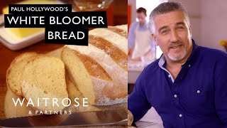 Paul Hollywoods White Bloomer Bread  Waitrose [upl. by Greenleaf]