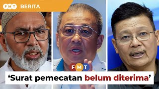 3 Ahli Parlimen Bersatu belum terima surat pemecatan [upl. by Apollus]