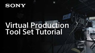 Tutorial Video for Virtual Production Tool Set  Sony  CineAlta [upl. by Eselehs]