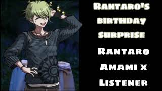 Rantaro’s birthday surprise Rantaro Amami x Listener Happy birthday Rantaro [upl. by Uhayile]