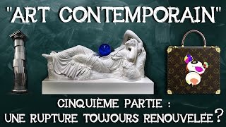 30 quotArt contemporainquot Cinquième partie  une rupture toujours renouvelée [upl. by Danika]