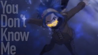 You Don’t Know Me  Levy McGarden AMV [upl. by Prady]