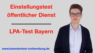 Einstellungstest öffentlicher Dienst  LPA Test Bayern  wwwbeamtentestvorbereitungde [upl. by Noremmac339]