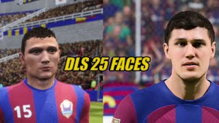 DLS 25  BARCALONA PLAYERS FULL SQUAD FACES [upl. by Jerrie]