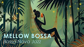 Mellow Bossa Jazz  Perfectly Calm Bossa Nova for Relaxing  Bossa Nova BGM [upl. by Decrem875]