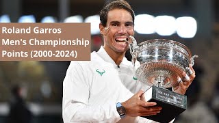 Every Championship Point in Roland Garros Mens Finals 20002024 [upl. by Aihsitan]