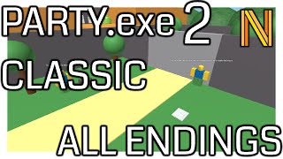 PARTYexe 2 CLASSIC ALL ENDINGS [upl. by Nolyaw743]