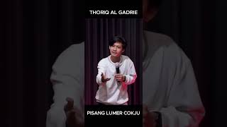 Thoriq Al Gadrie Pisang Lumer Cokju standupcomedy [upl. by Enois]