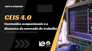 ConteÃºdos ocupacionais e a dinÃ¢mica do mercado de trabalho no CEIS 40  CafÃ© amp pesquisa [upl. by Efar]