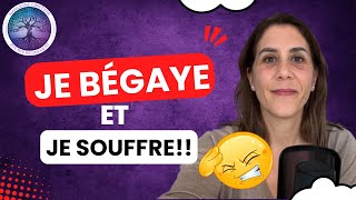 BÉGAIEMENT  Comment Faire je BÉGAYE et je SOUFFRE [upl. by Yrred]