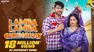 Lamba Lamba Ghunghat Official Video Ajay Hooda  Kavita Joshi  New Haryanvi Songs Haryanavi 2024 [upl. by Hpejsoj]