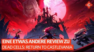 Eine etwas andere Review zu Dead Cells Return to Castlevania  REVIEW [upl. by Santa]