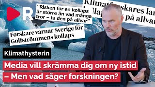 Klimathysterin lever Så vill media skrämma dig om quotkollapsquot [upl. by Biddick]