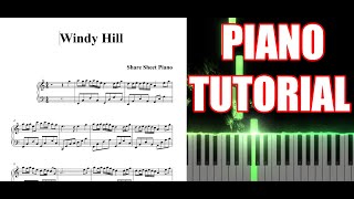 Windy Hill  Piano Tutorial Synthesia [upl. by Bornie]