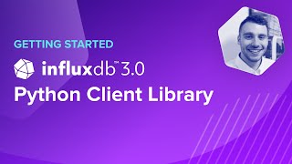 Getting Started InfluxDB 30 Python Client Library [upl. by Onil574]