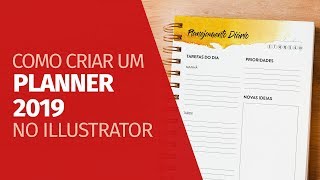 Como criar um PLANNER 2019 no Illustrator [upl. by Betthezul]