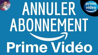 Annuler PRIME VIDEO comment résilier mon abonnement Amazon Prime et confimer son DESABONNEMENT [upl. by Fiore97]