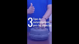 Te mostramos 3 tipos de motorreductor [upl. by Goodrich]