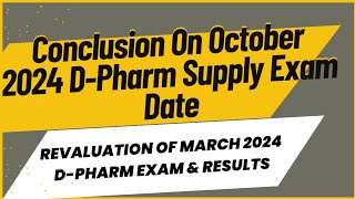 Conclusion On October 2024 DPharm Supply Exam Date Revaluation amp Result March 2024 Supply Exam [upl. by Mehcanem435]