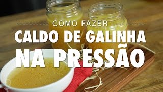 Como fazer CALDO de FRANGO GALINHA na pressão FÁCIL l Dicas amp Técnicas  Gourmet a dois [upl. by Feldstein]