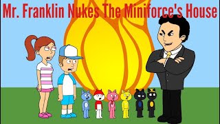 Mr Franklin nukes the Miniforce’s House [upl. by Millburn353]