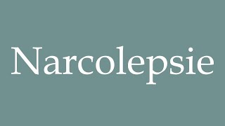 How to Pronounce Narcolepsie Narcolepsy Correctly in French [upl. by Theadora]