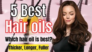 5 Best Hair Oils for Hair Growth and Thickness  Which hair oil is best  Hair Oils [upl. by Coney]