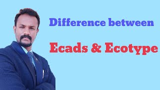 Difference between Ecads amp Ecotype by Anand Kumar Sao [upl. by Leen834]