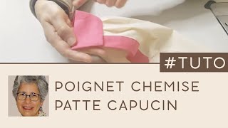 COUDRE UN POIGNET DE CHEMISE ET SA PATTE CAPUCIN [upl. by Zenda]