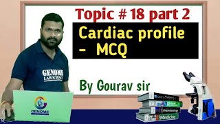 LAB TECHNICIAN GOVT JOB SERIES  Topic 018 Part 2  Cardiac profile  mcq  Gourav sir [upl. by Letnuahs]