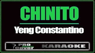 Chinito  YENG CONSTANTINO KARAOKE [upl. by Latona]