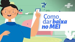 Como dar baixa no MEI [upl. by Nosrettap]