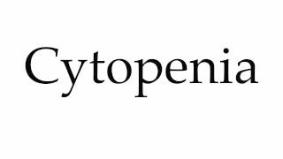 How to Pronounce Cytopenia [upl. by Eblehs]