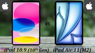 iPad 109 10th gen vs ipad Air 11M2 2024 ipad 10 vs ipad air M2  ipad 10 vs ipad air 6 gen [upl. by Bullough]