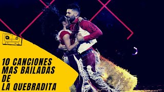 10 CANCIONES MAS BAILADAS DE LA QUEBRADITA [upl. by Acissey]