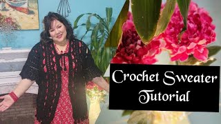 Crochet Sweater Tutorial [upl. by Woodruff]