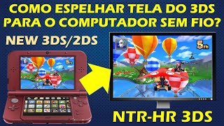 COMO ESPELHAR TELA DO NEW 3DS2DS PARA O COMPUTADOR VIA REDE SEM FIO TUTORIAL BOOT NTRHR 3DS [upl. by Gonnella]