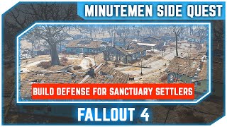 Fallout 4  Sanctuary Build Defense For Sanctuary Settlers  Minutemen Side Quest [upl. by Aerdnaeel707]