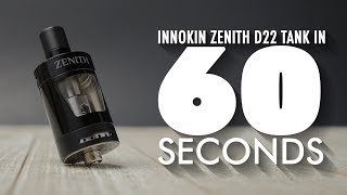 Innokin Zenith D22 Tank Review  in 60 Seconds [upl. by Yevreh]