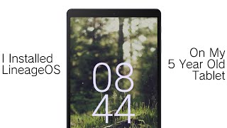 I Installed LineageOS On My 5 Year Old Tablet [upl. by Nisse326]