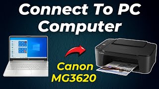 Canon PIXMA MG3620 Printer How to Setup and Connect to PC Windows Computer 2024 Step By Step Guide [upl. by Rodge570]