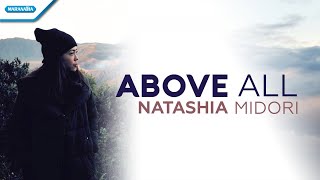 Above All  Natashia Midori Official lyric video [upl. by Burrton]