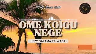 Ome Koigu Nege  Upzy Galama Ft Wasa 2024 [upl. by Sinnelg297]