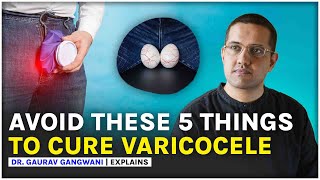 Varicocele natural treatment  Varicocele treatment without any surgery  Dr Gaurav Gangwani [upl. by Grimaud]