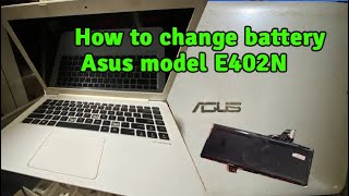 How to change battery Asus model E402N [upl. by Elbag]