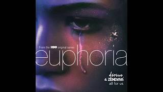 All For Us  Zendaya Only Euphoria HBO Original Soundtrack [upl. by Nussbaum]