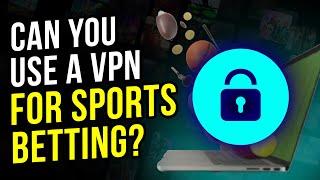 EXPOSED Can You Use a VPN for Sports Betting in 2024 [upl. by Marlowe396]