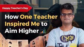 How One Teacher Inspired Me To Aim Higher  Maruti Sir CAT 100iler [upl. by Halik]