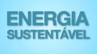 Energia Sustentável para Todos [upl. by Oigile747]