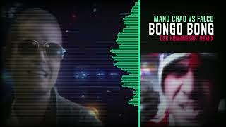 Manu Chao vs Falco  Bongo Bong Der Kommissar Remix [upl. by Yelir]